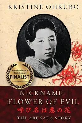 Prezývka Flower of Evil (呼び名は悪の花): Príbeh Abeho Sada - Nickname Flower of Evil (呼び名は悪の花): The Abe Sada Story