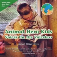 Zvierací hrdina pre deti - Hlasy pre ľudí bez hlasu - Animal Hero Kids - Voices for the Voiceless