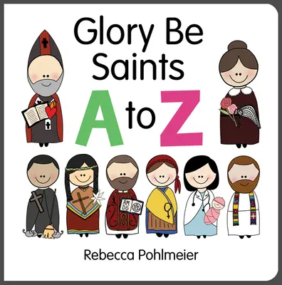 Sláva svätým od A po Z - Glory Be Saints A to Z