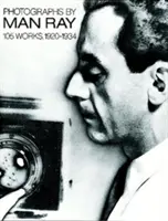 Fotografie Man Raya - Photographs by Man Ray