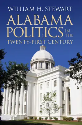 Alabamská politika v dvadsiatom prvom storočí - Alabama Politics in the Twenty-First Century