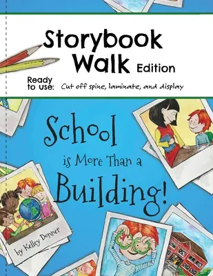 Škola je viac ako budova: Vydanie knihy príbehov - School is More Than a Building: Storybook Walk Edition