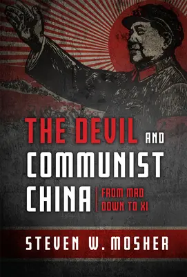Diabol a komunistická Čína: Od Maa až po XI - The Devil and Communist China: From Mao Down to XI