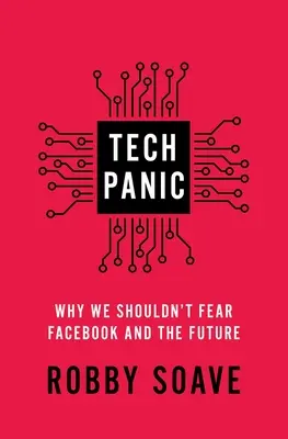 Technická panika: Prečo by sme sa nemali báť Facebooku a budúcnosti - Tech Panic: Why We Shouldn't Fear Facebook and the Future