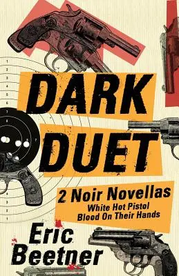 Temný duet: Dve noirové novely - Dark Duet: Two Noir Novellas