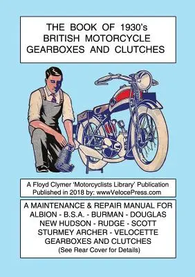 KNIHA BRITSKÝCH MOTOCYKLOVÝCH PREVODOVIEK A SPOJOK z 30. rokov 20. storočia - BOOK OF 1930's BRITISH MOTORCYCLE GEARBOXES AND CLUTCHES