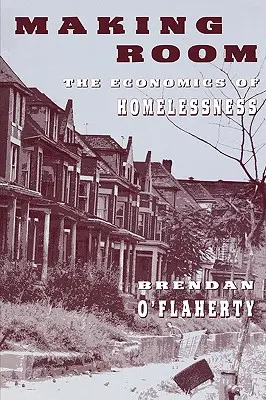 Vytváranie priestoru: Ekonomika bezdomovectva - Making Room: The Economics of Homelessness