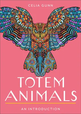 Totemové zvieratá: Témy: Váš jednoduchý sprievodca na nájdenie, spojenie a prácu s vaším zvieracím sprievodcom - Totem Animals: Your Plain & Simple Guide to Finding, Connecting To, and Working with Your Animal Guide