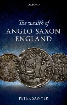 Bohatstvo anglosaského Anglicka - Wealth of Anglo-Saxon England