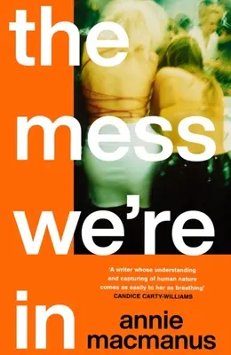Neporiadok, v ktorom sme sa ocitli - The Mess We're in