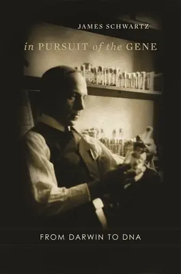 V honbe za génom: od Darwina po DNA - In Pursuit of the Gene: From Darwin to DNA