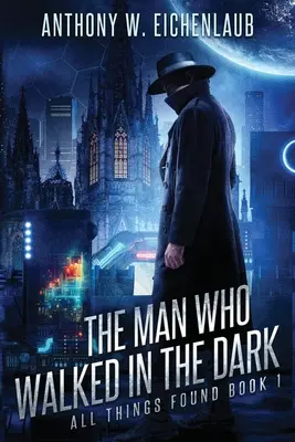 Muž, ktorý chodil v tme - The Man Who Walked in the Dark