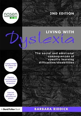 Život s dyslexiou: Sociálne a emocionálne dôsledky špecifických porúch učenia - Living With Dyslexia: The social and emotional consequences of specific learning difficulties/disabilities