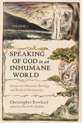 Hovoriť o Bohu v neľudskom svete, 1. diel: Eseje o teológii oslobodenia a radikálnom kresťanstve - Speaking of God in an Inhumane World, Volume 1: Essays on Liberation Theology and Radical Christianity