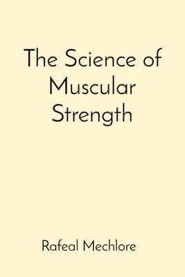 Veda o svalovej sile - The Science of Muscular Strength