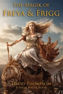 Mágia Freye a Frigg - The Magik of Freya and Frigg