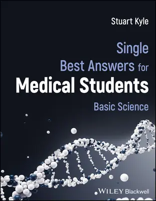 Jednotné najlepšie odpovede pre študentov medicíny - Single Best Answers for Medical Students