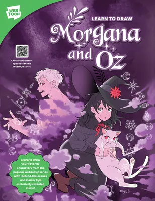 Naučte sa kresliť Morganu a Oza: Naučte sa kresliť obľúbené postavy z populárneho webového komiksového seriálu so zákulisím a zasvätenými tipmi Exclus - Learn to Draw Morgana and Oz: Learn to Draw Your Favorite Characters from the Popular Webcomic Series with Behind-The-Scenes and Insider Tips Exclus