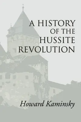 Dejiny husitskej revolúcie - A History of the Hussite Revolution
