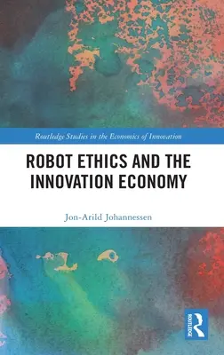 Etika robotov a inovačná ekonomika - Robot Ethics and the Innovation Economy