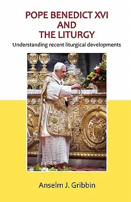 Pápež Benedikt XVI. a liturgia - Pope Benedict XVI and the Liturgy
