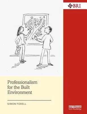 Profesionalita pre stavebné prostredie - Professionalism for the Built Environment