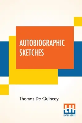 Autobiografické náčrty: - Autobiographic Sketches: