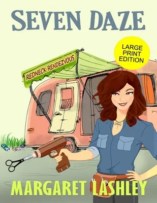 Sedem daze: Redneck Rendezvous - Seven Daze: Redneck Rendezvous