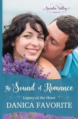 The Sound of Romance: Dedičstvo srdca, kniha druhá - The Sound of Romance: Legacy of the Heart Book Two