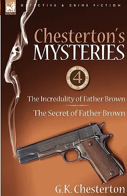 Chestertonove záhady: Čítanka: 4 - Neuveriteľnosť otca Browna a tajomstvo otca Browna (The Incredulity of Father Brown & Secret of Father Brown) - Chesterton's Mysteries: 4-The Incredulity of Father Brown & the Secret of Father Brown