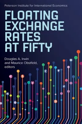 Pohyblivé výmenné kurzy po päťdesiatke - Floating Exchange Rates at Fifty