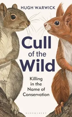 Cull of the Wild: Zabíjanie v mene ochrany prírody - Cull of the Wild: Killing in the Name of Conservation