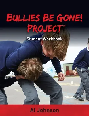 Tyrani nech sú preč! Projekt: Študentský pracovný zošit - Bullies Be Gone! Project: Student Workbook