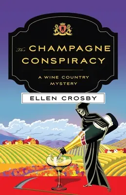 Šampanské sprisahanie: Záhada krajiny vína - The Champagne Conspiracy: A Wine Country Mystery