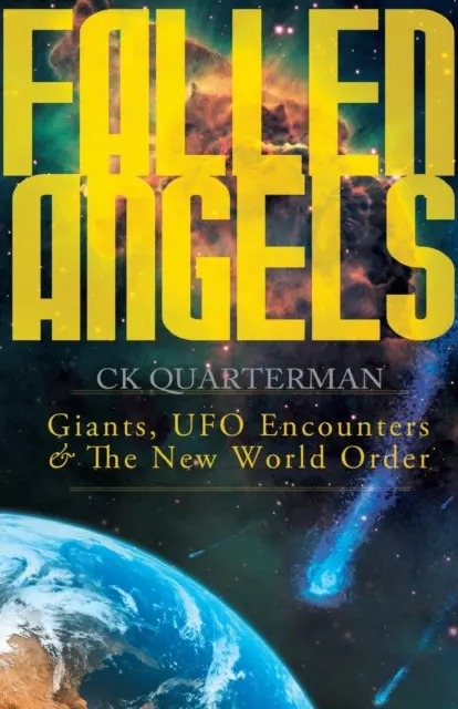 Padlí anjeli: Obri, stretnutia s UFO a nový svetový poriadok - Fallen Angels: Giants, UFO Encounters and The New World Order