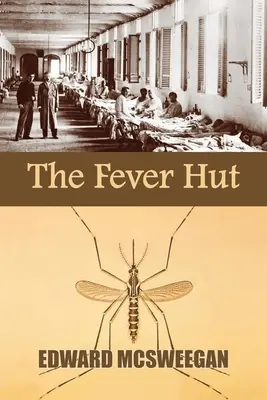 Horečnatá chata - The Fever Hut