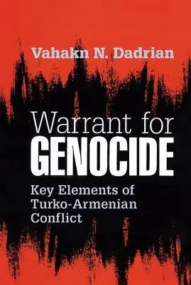 Povolenie na genocídu: Kľúčové prvky turko-arménskeho konfliktu - Warrant for Genocide: Key Elements of Turko-Armenian Conflict