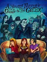 Sprievodca mladého človeka po gotike - Young Person's Guide to the Gothic