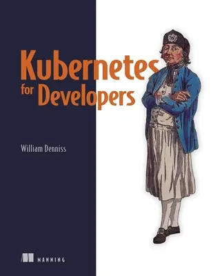 Kubernetes pre vývojárov - Kubernetes for Developers