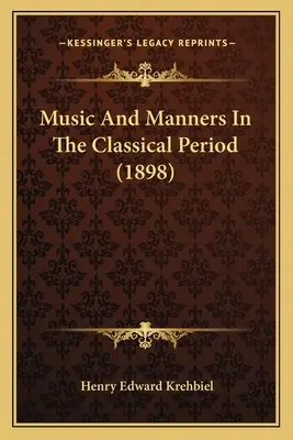 Hudba a mravy v období klasicizmu - Music And Manners In The Classical Period