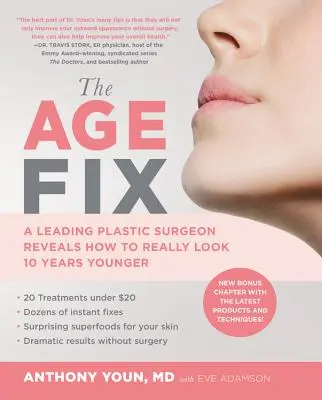 Oprava veku: Popredný plastický chirurg prezrádza, ako skutočne vyzerať o 10 rokov mladšie - The Age Fix: A Leading Plastic Surgeon Reveals How to Really Look 10 Years Younger