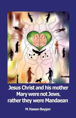 Ježiš Kristus a jeho matka Mária neboli Židia, skôr mandejci - Jesus christ and his mother Mary were not Jews, rather they were Mandaean