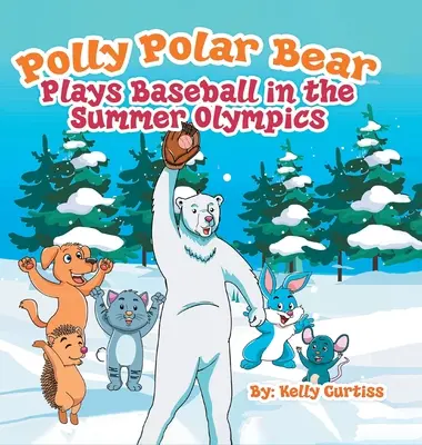 Ľadový medveď Polly hrá baseball na letných olympijských hrách - Polly Polar Bear Plays Baseball in the Summer Olympics