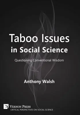 Tabuizované otázky v spoločenských vedách: Spochybňovanie konvenčnej múdrosti - Taboo Issues in Social Science: Questioning Conventional Wisdom