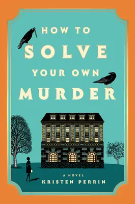 Ako vyriešiť vlastnú vraždu - How to Solve Your Own Murder