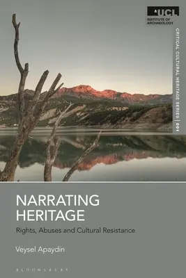 Rozprávanie o dedičstve: Práva, zneužívanie a kultúrny odpor - Narrating Heritage: Rights, Abuses and Cultural Resistance
