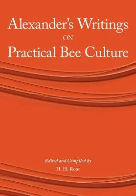 Alexandrove spisy o praktickom chove včiel - Alexander's Writings on Practical Bee Culture