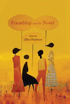 Priateľstvo a román - Friendship and the Novel