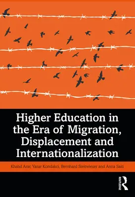 Vysokoškolské vzdelávanie v ére migrácie, vysídľovania a internacionalizácie - Higher Education in the Era of Migration, Displacement and Internationalization