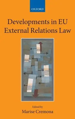 Vývoj práva vonkajších vzťahov EÚ - Developments in EU External Relations Law